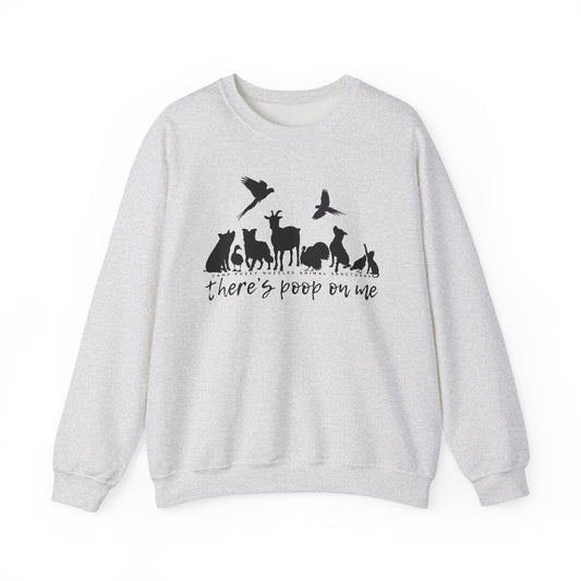 "There's Poop On Me" Sweatshirt
